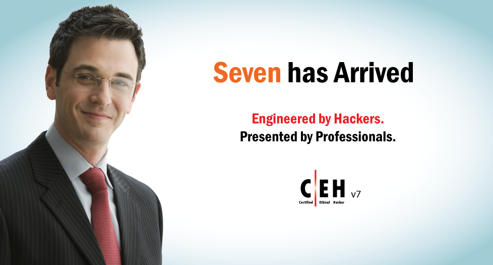 CEHv7 Certified Ethical Hacker version 7 CEHv7 Certified Ethical Hacker version 7